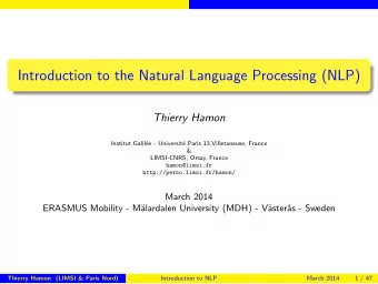 Introduction to the Natural Language Processing (NLP)  Thierry Hamon  Institut Galil  ee -