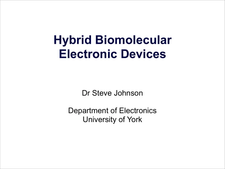 hybrid biomolecular electronic devices
