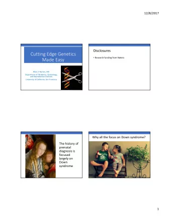 Cutting Edge Genetics  Research funding from Natera  Made Easy  Mary E Norton, MD  Department of