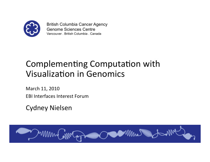 complemen ng computa on with visualiza on in genomics