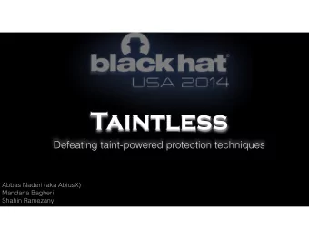Taintless  Defeating taint-powered protection techniques Abbas Naderi (aka AbiusX)  Mandana