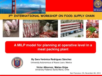 A MILP model for planning at operative level in a  meat packing plant  By Sara Vernica Rodrguez
