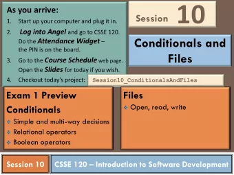 10  As you arrive:  1.  Start up your computer and plug it in. Log into Angel and go to CSSE 120.