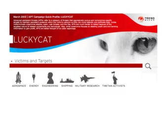 LuckyCat  Organized Cyber-Crime (tracing back to China)  Targets in India, Japan and Tibet.