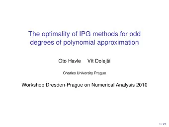 The optimality of IPG methods for odd  degrees of polynomial approximation  Oto Havle  Vt