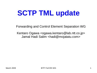 SCTP TML update  Forwarding and Control Element Separation WG  Kentaro Ogawa