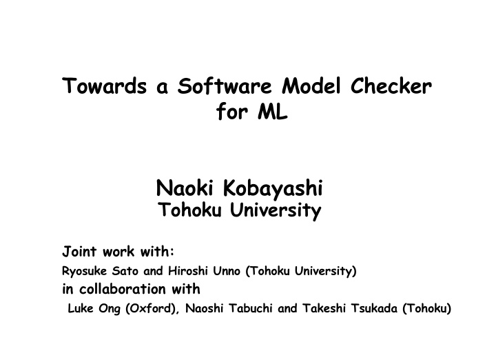 towards a software model checker for ml naoki kobayashi