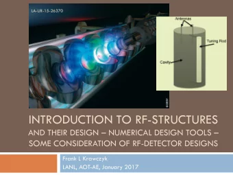 INTRODUCTION TO RF-STRUCTURES AND THEIR DESIGN  NUMERICAL DESIGN TOOLS   SOME CONSIDERATION