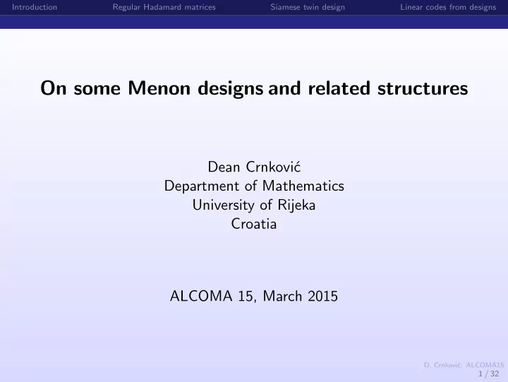 on some menon designs and related structures