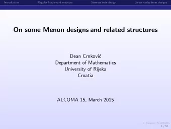 On some Menon designs and related structures  Dean Crnkovi  c  Department of Mathematics