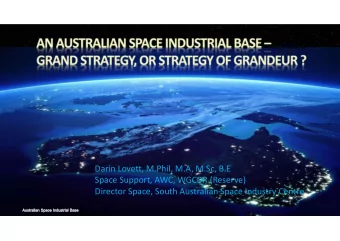 Darin Lovett, M.Phil, M.A, M.Sc, B.E  Space Support, AWC, WGCDR (Reserve)  Director Space, South