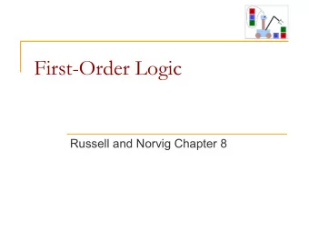First-Order Logic  Russell and Norvig Chapter 8  Propositional logic J Propositional logic is