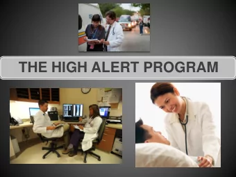 THE HIGH ALERT PROGRAM  Christopher Ziebell, M.D., FACEP  Emergency Service Partners, PLLC  Today