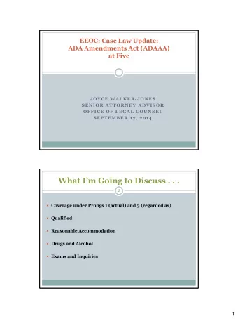 What I  m Going to Discuss . . .  2  Coverage under Prongs 1 (actual) and 3 (regarded as)