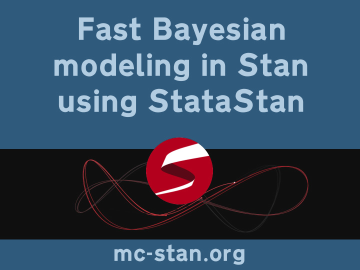 fast bayesian modeling in stan using statastan