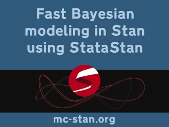 Fast Bayesian  modeling in Stan  using StataStan  mc-stan.org  Robert Grant Kingston University +