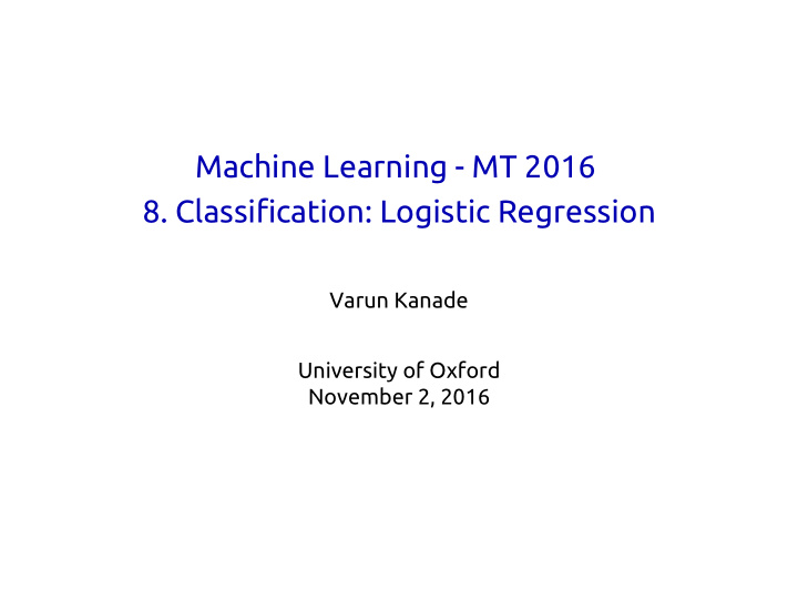 machine learning mt 2016 8 classification logistic