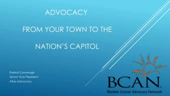 ADVOCACY  FROM YOUR TOWN TO THE  NATIONS CAPITOL  Patrick Cavanagh  Senior Vice President  Atlas