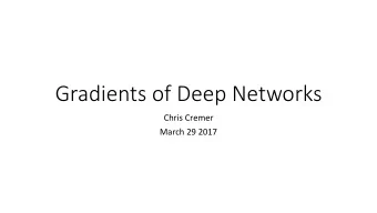 Gradients of Deep Networks  Chris Cremer  March 29 2017  Neural Net          $  %