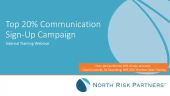 Sign-Up Campaign  Internal Training Webinar  Over-service the top 20% of your accounts.  ~ David