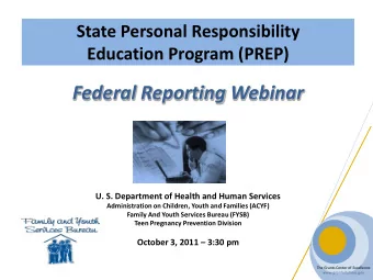 Federal Reporting Webinar  U. S. Department of Health and Human Services  Administration on