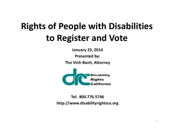 Rights of People with Disabilities Rights of People with Disabilities to Register and Vote  g