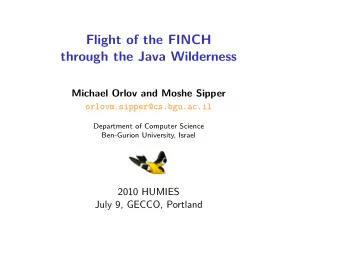 Flight of the FINCH  through the Java Wilderness  Michael Orlov and Moshe Sipper orlovm ,