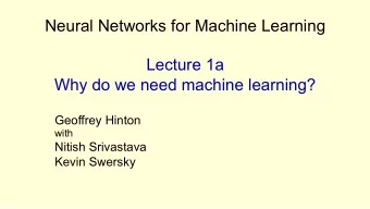 Neural Networks for Machine Learning  Lecture 1a  Why do we need machine learning?  Geoffrey Hinton
