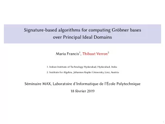 Signature-based algorithms for computing Grbner bases  over Principal Ideal Domains Maria Francis