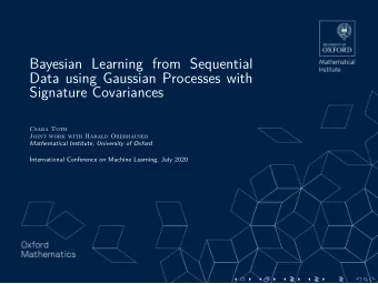 Bayesian Learning from Sequential  Data using Gaussian Processes with  Signature Covariances  Csaba