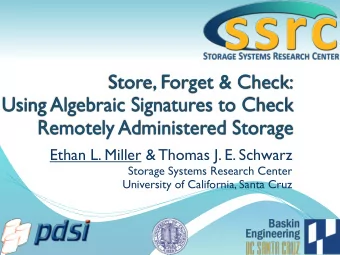 Store, Forget &amp; Check:  Using Algebraic Signatures to Check  Remotely Administered Storage