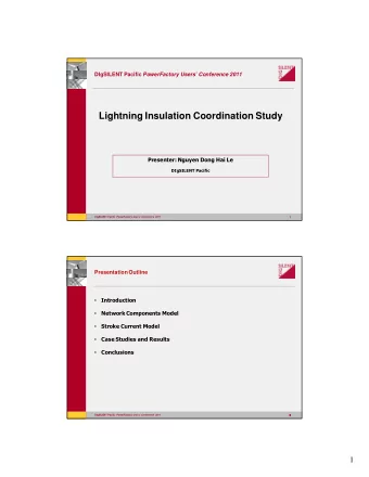Lightning Insulation Coordination Study  Presenter: Nguyen Dong Hai Le  DIgSILENT Pacific DIgSILENT