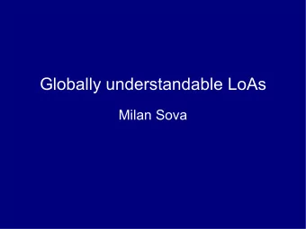 Globally understandable LoAs  Milan Sova  Use case  CILogon accreditation with IGTF  use