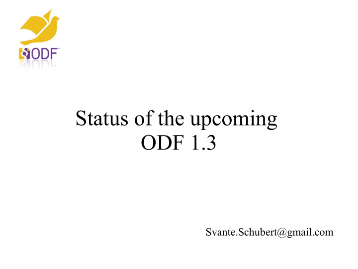 status of the upcoming odf 1 3
