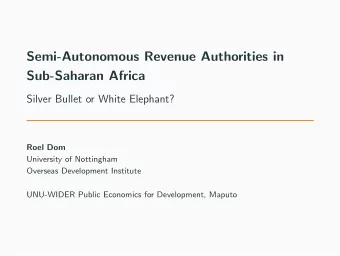 Semi-Autonomous Revenue Authorities in  Sub-Saharan Africa  Silver Bullet or White Elephant?  Roel