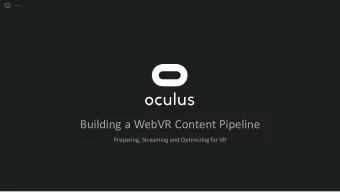Building a WebVR Content Pipeline  Preparing, Streaming and Optimizing for VR  Oculus  WebVR