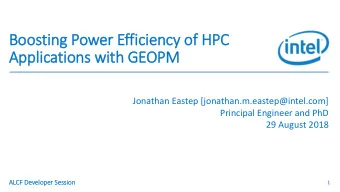 Boosting Power Effic  iciency of HPC  Applications with GEOPM  Jonathan Eastep