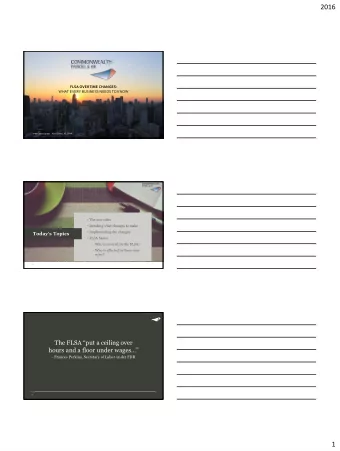 2016  FLSA OVERTIME CHANGES:  WHAT EVERY BUSINESS NEEDS TO KNOW  PRESENTED BY Kara Govro, JD, SPHR