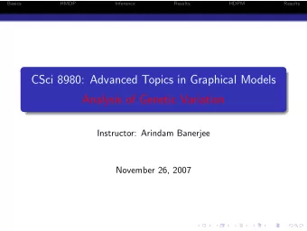 CSci 8980: Advanced Topics in Graphical Models  Analysis of Genetic Variation  Instructor: Arindam