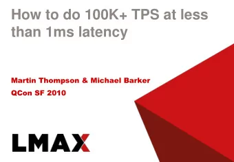 than 1ms latency  Martin Thompson &amp; Michael Barker  QCon SF 2010  Agenda    Context Setting