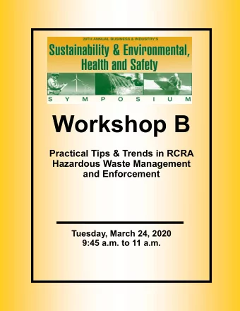Workshop B  Practical Tips &amp; Trends in RCRA  Hazardous Waste Management  and Enforcement