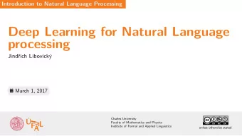 Deep Learning for Natural Language  processing  Jindich Libovick  March 1, 2017  Introduction