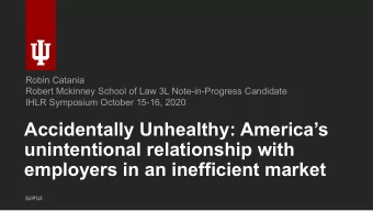 Accidentally Unhealthy: Americas  unintentional relationship with  employers in an inefficient