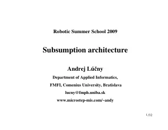 Subsumption architecture Andrej L  ny  Department of Applied Informatics,  FMFI, Comenius