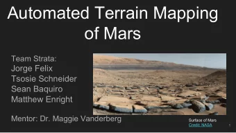 Automated Terrain Mapping  of Mars  Team Strata:  Jorge Felix  Tsosie Schneider  Sean Baquiro