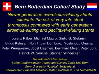 Bern-Rotterdam Cohort Study  Newer generation everolimus-eluting stents  eliminate the risk of very