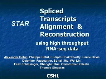 Spliced  Spliced  Transcripts  Transcripts  STAR  STAR  Alignment  &amp;  Alignment  &amp;