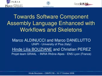 Towards Software Component  Assembly Language Enhanced with  Workflows and Skeletons  Marco