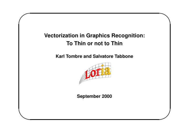 vectorization in graphics recognition to thin or not to
