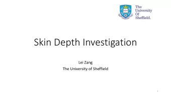 Skin Depth Investigation  Lei Zang  The University of Sheffield  1  Introduction: CST STUDIO